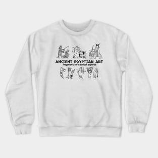 Ancient Egyptian Art Fragments of Satirical Papyrus Crewneck Sweatshirt